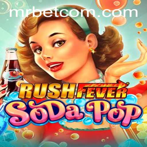 RushFeverSodaPop: A Refreshing Adventure Unveiled on Mr.Bet